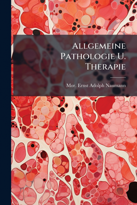 Allgemeine Pathologie U. Therapie
