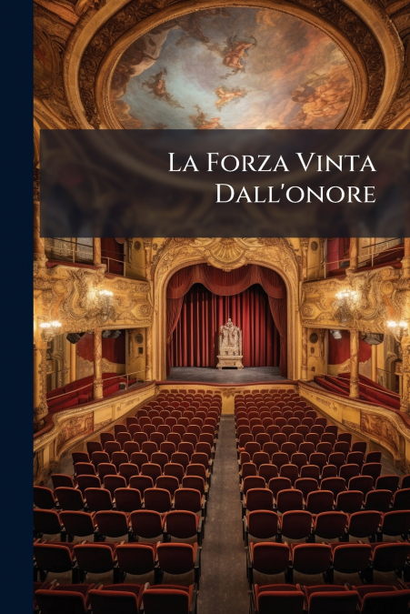 La Forza Vinta Dall’onore