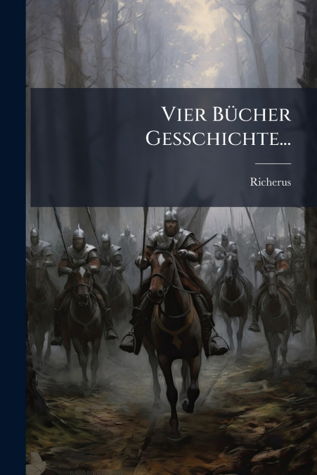 Vier Bücher Gesschichte...
