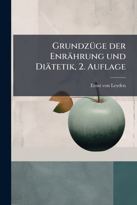 Grundzüge der Enrährung und Diätetik, 2. Auflage