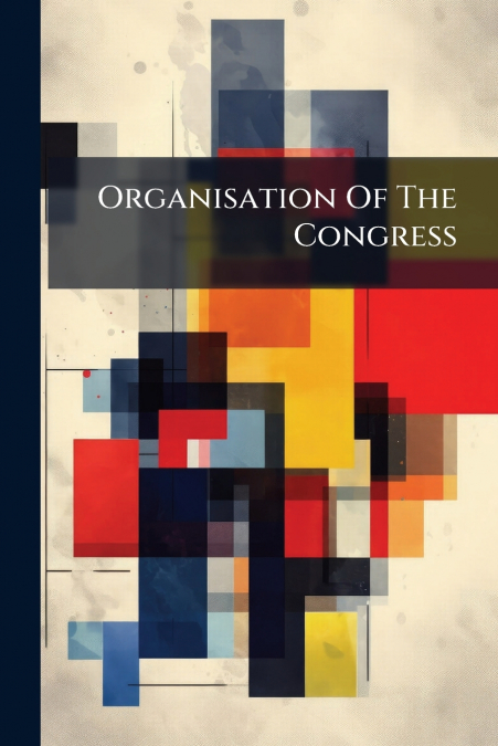 Organisation Of The Congress