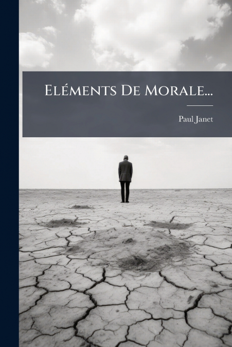 Eléments De Morale...