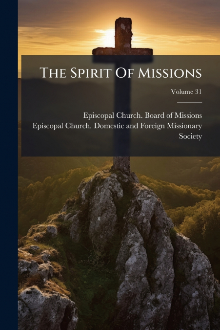 The Spirit Of Missions; Volume 31