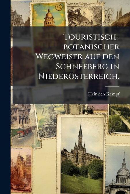 Touristisch-botanischer Wegweiser auf den Schneeberg in Niederösterreich.