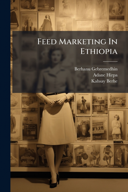 Feed Marketing In Ethiopia