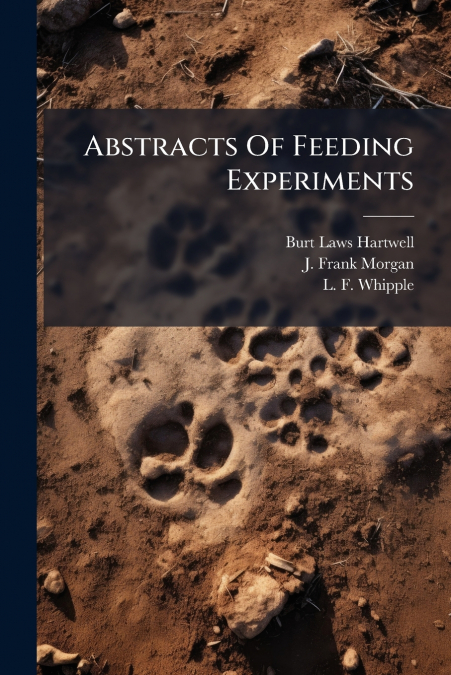 Abstracts Of Feeding Experiments