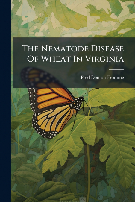 The Nematode Disease Of Wheat In Virginia