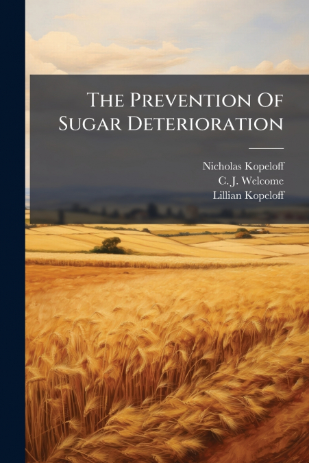 The Prevention Of Sugar Deterioration