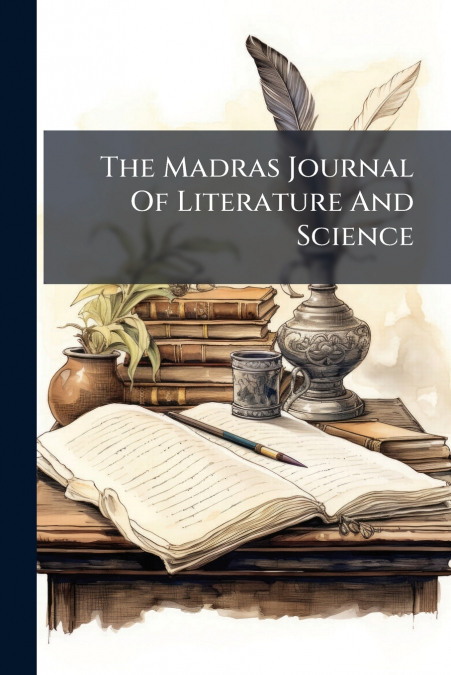 The Madras Journal Of Literature And Science