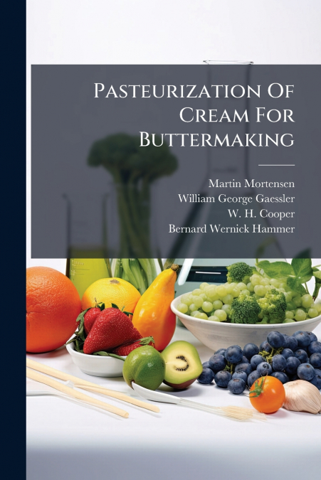 Pasteurization Of Cream For Buttermaking