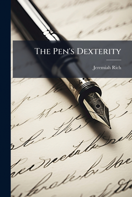 The Pen’s Dexterity
