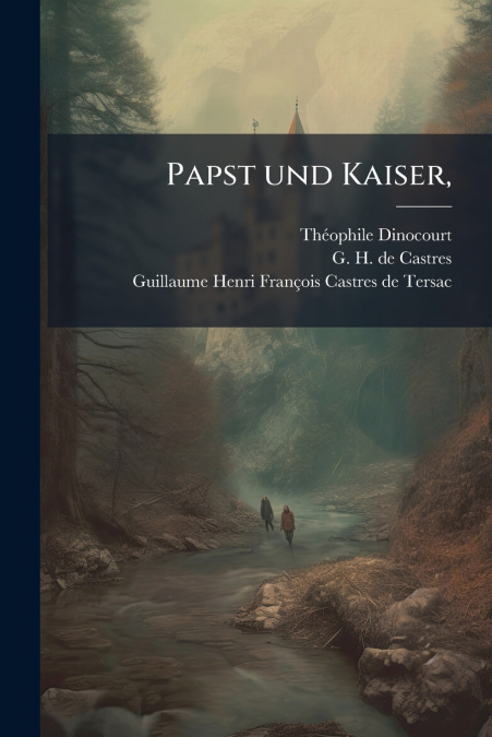 Papst und Kaiser,