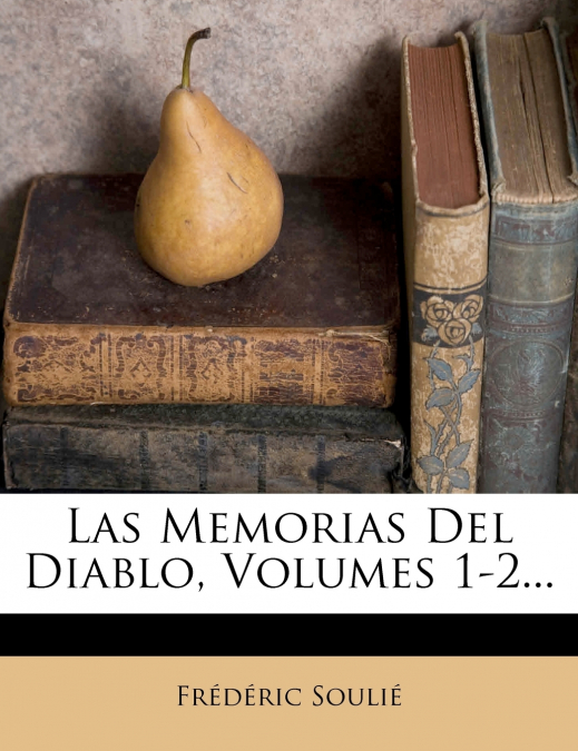 Las Memorias Del Diablo, Volumes 1-2...