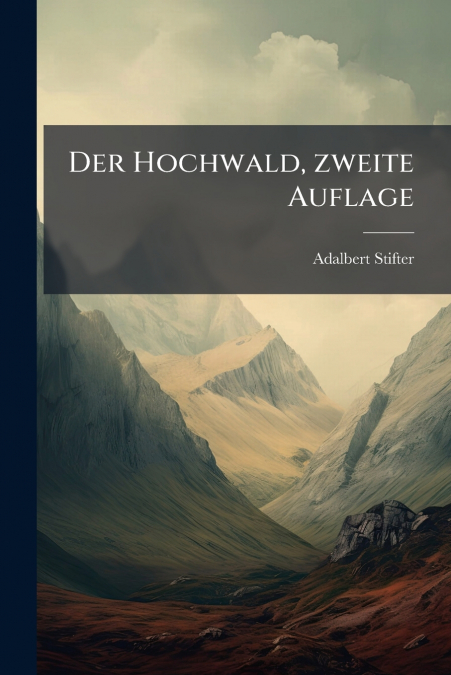 Der Hochwald, zweite Auflage