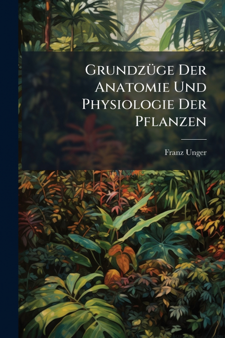 Grundzüge Der Anatomie Und Physiologie Der Pflanzen