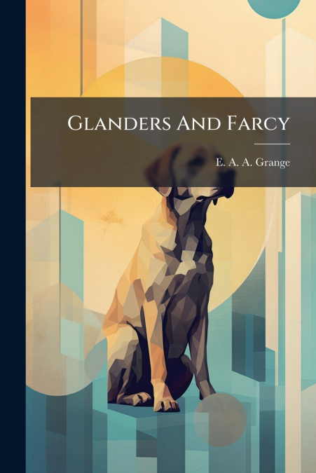 Glanders And Farcy