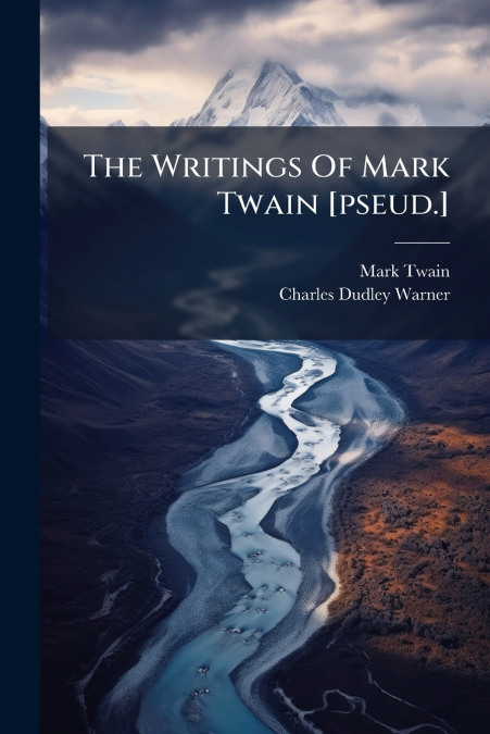 The Writings Of Mark Twain [pseud.]