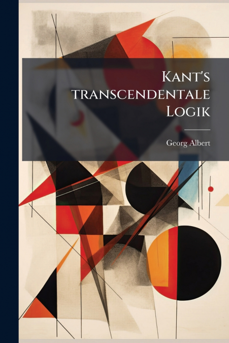 Kant’s transcendentale Logik