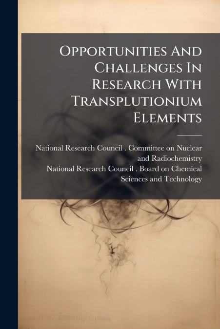 Opportunities And Challenges In Research With Transplutionium Elements