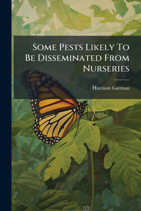 Some Pests Likely To Be Disseminated From Nurseries