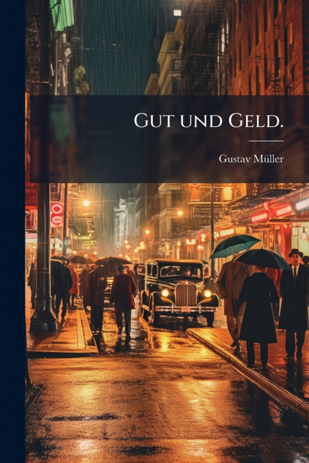 Gut und Geld.