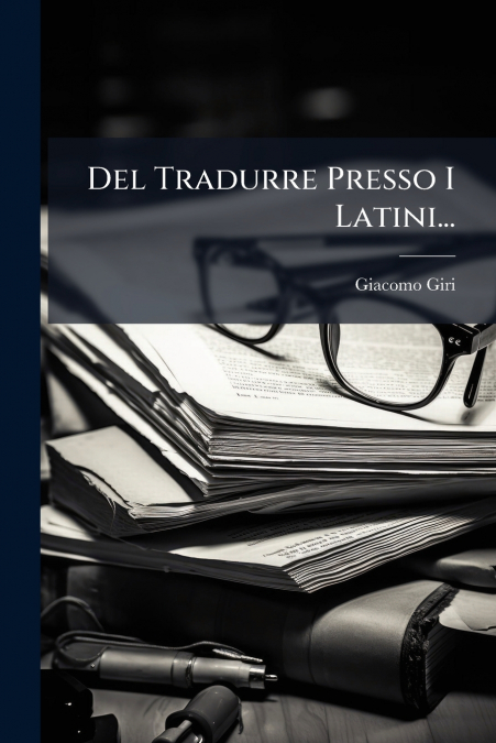 Del Tradurre Presso I Latini...