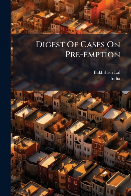 Digest Of Cases On Pre-emption