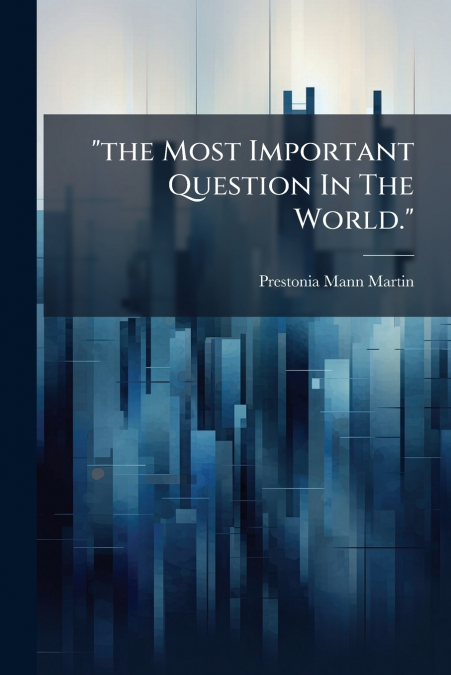 'the Most Important Question In The World.'