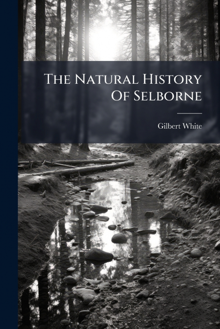 The Natural History Of Selborne