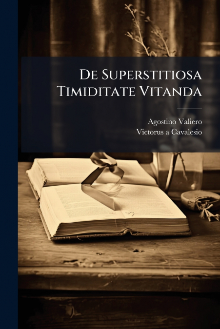 De Superstitiosa Timiditate Vitanda