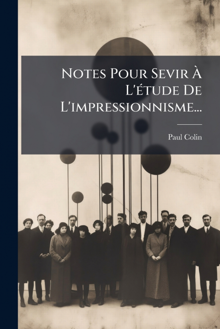 Notes Pour Sevir À L’étude De L’impressionnisme...