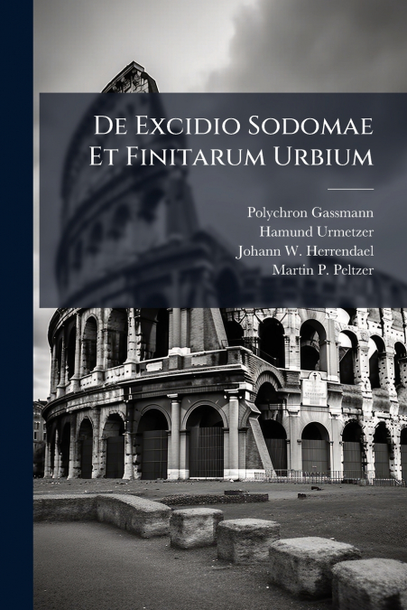 De Excidio Sodomae Et Finitarum Urbium