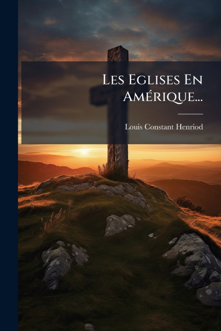 Les Eglises En Amérique...