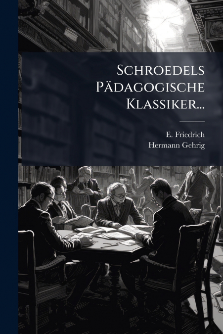 Schroedels Pädagogische Klassiker...