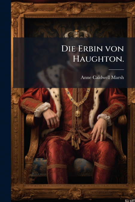 Die Erbin von Haughton.