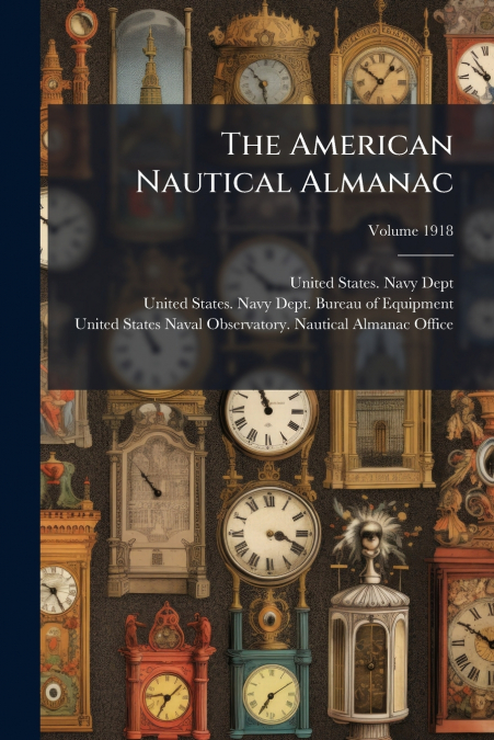 The American Nautical Almanac; Volume 1918