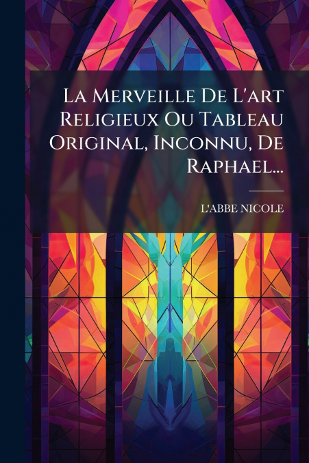 La Merveille De L’art Religieux Ou Tableau Original, Inconnu, De Raphael...
