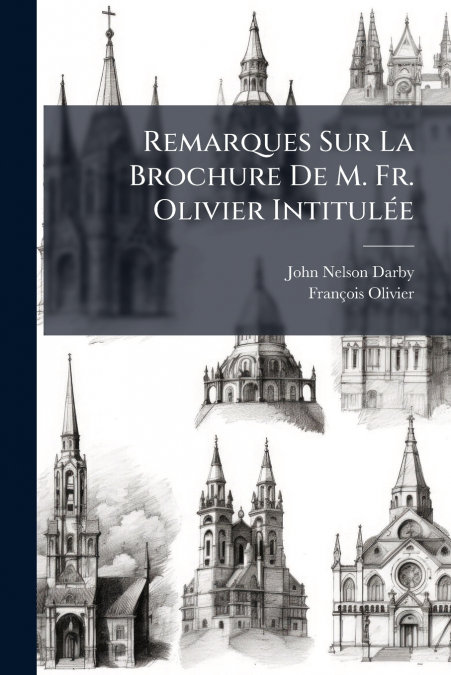 Remarques Sur La Brochure De M. Fr. Olivier Intitulée