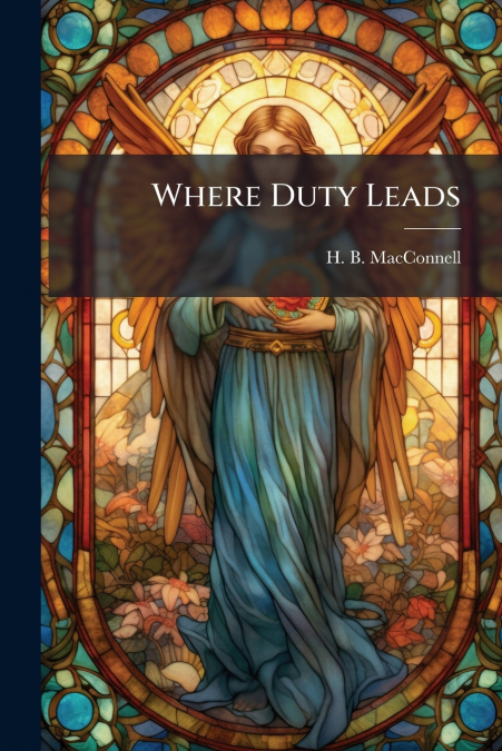 Where Duty Leads