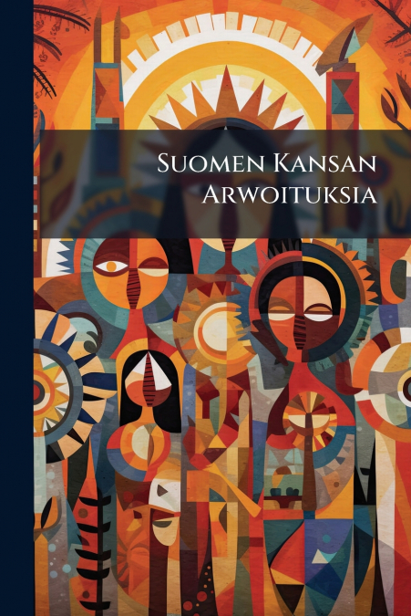 Suomen Kansan Arwoituksia