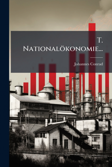 T. Nationalökonomie...