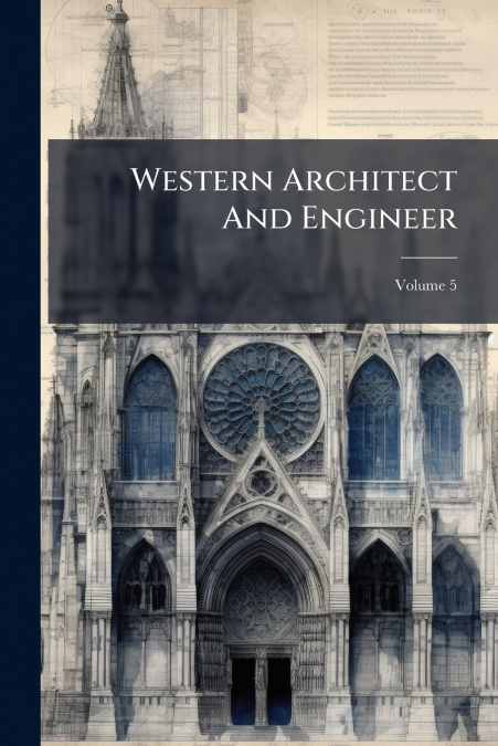 Western Architect And Engineer; Volume 5