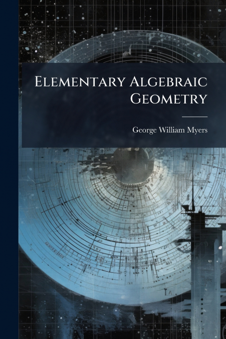 Elementary Algebraic Geometry