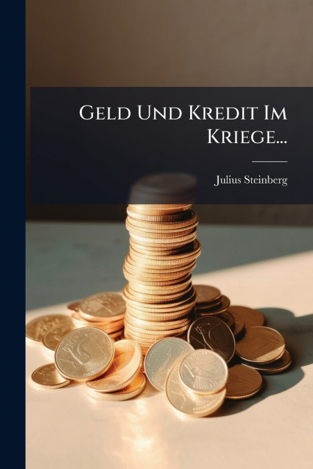Geld Und Kredit Im Kriege...
