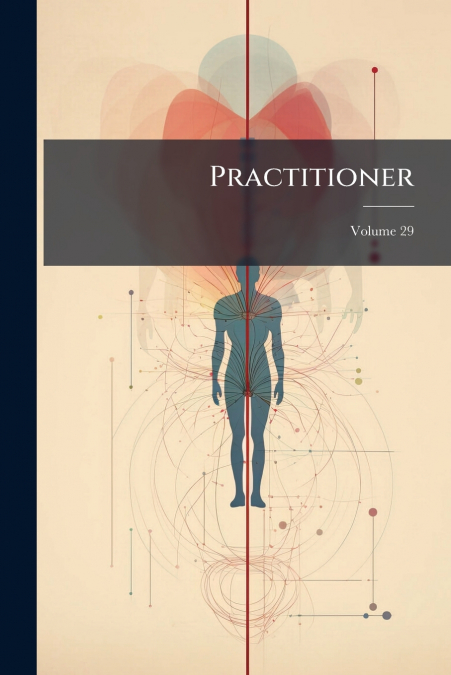 Practitioner; Volume 29