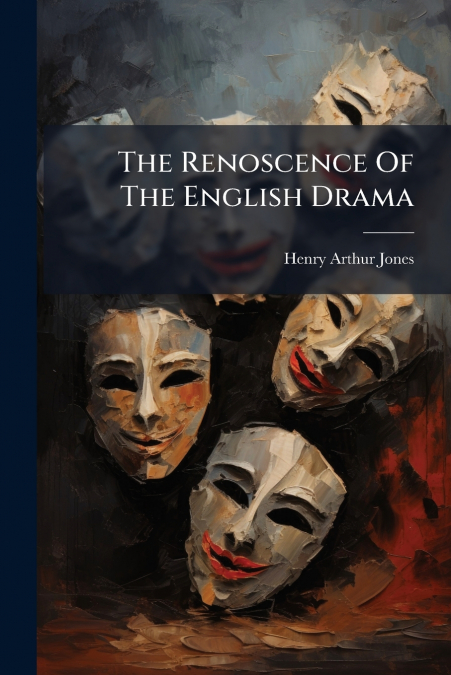The Renoscence Of The English Drama