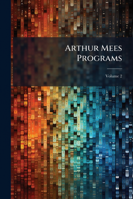 Arthur Mees Programs; Volume 2