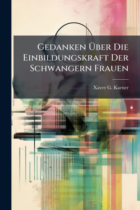 Gedanken Über Die Einbildungskraft Der Schwangern Frauen