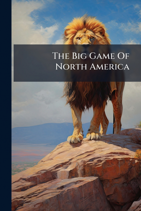 The Big Game Of North America