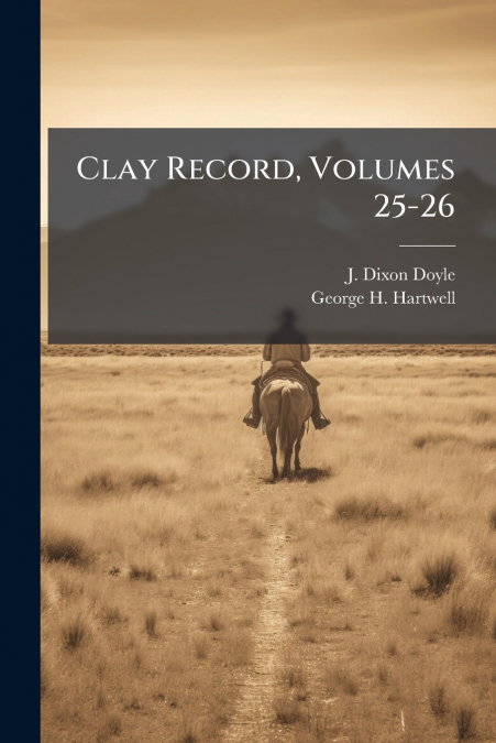 Clay Record, Volumes 25-26